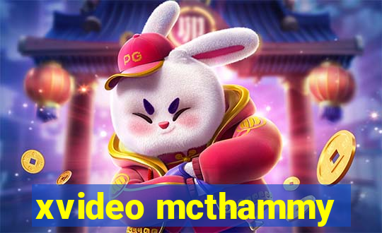 xvideo mcthammy